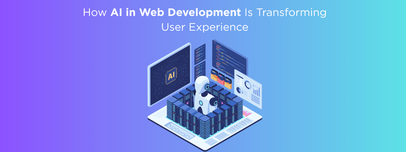 How AI in Web Development Is Transforming User Experience in 2026