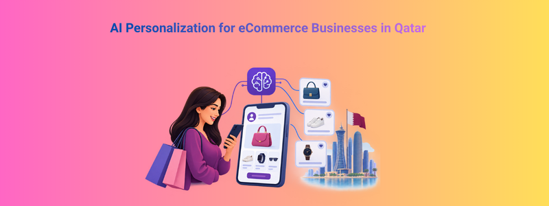 AI Personalization for eCommerce Businesses in Qatar
